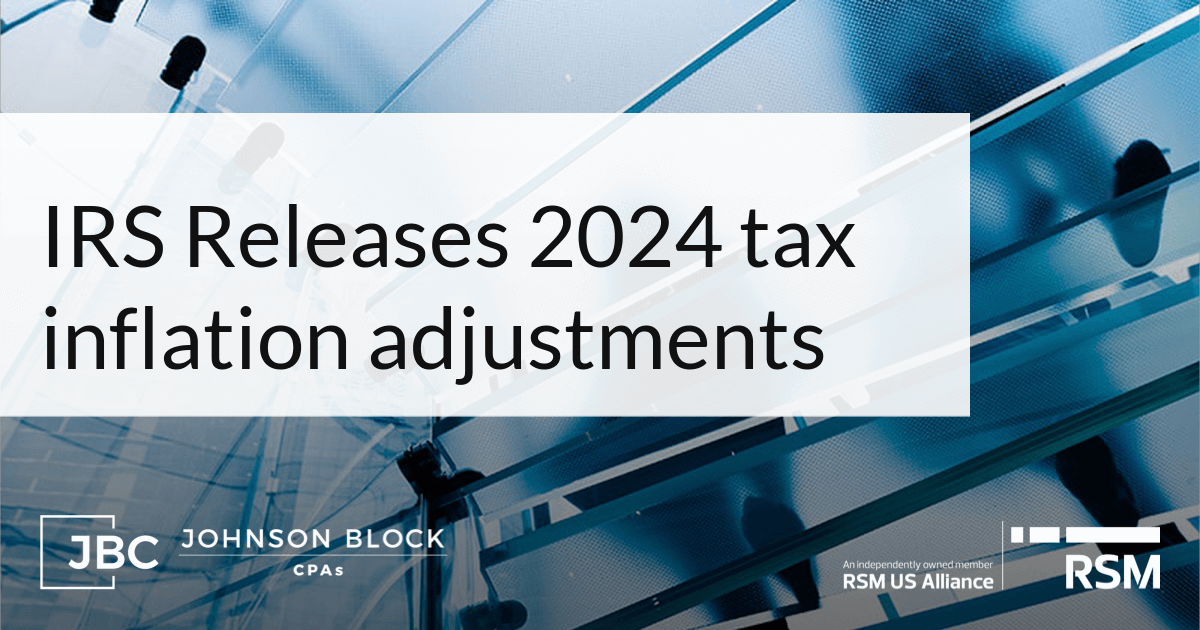 IRS Releases 2024 Tax Inflation Adjustments - Johnson Block CPAs ...